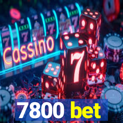 7800 bet